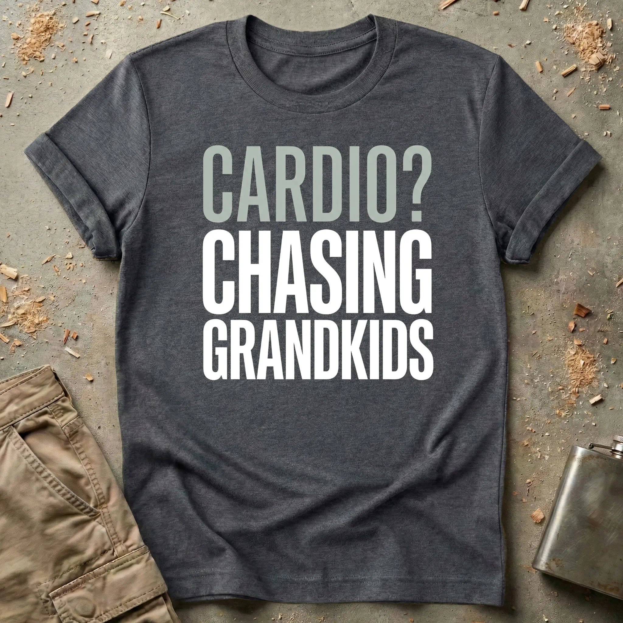 Cardio? Chasing Grandkids T-Shirt
