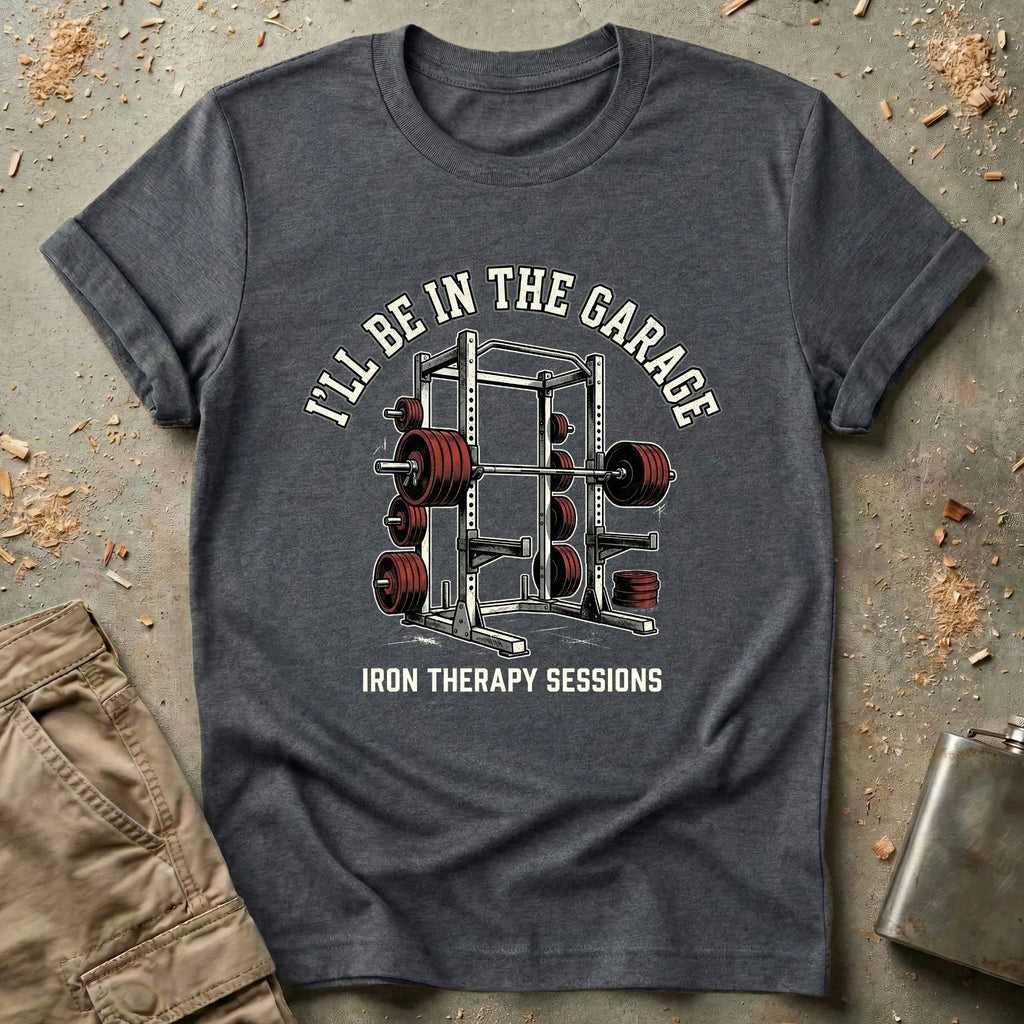 I'll Be In The Garage T-Shirt