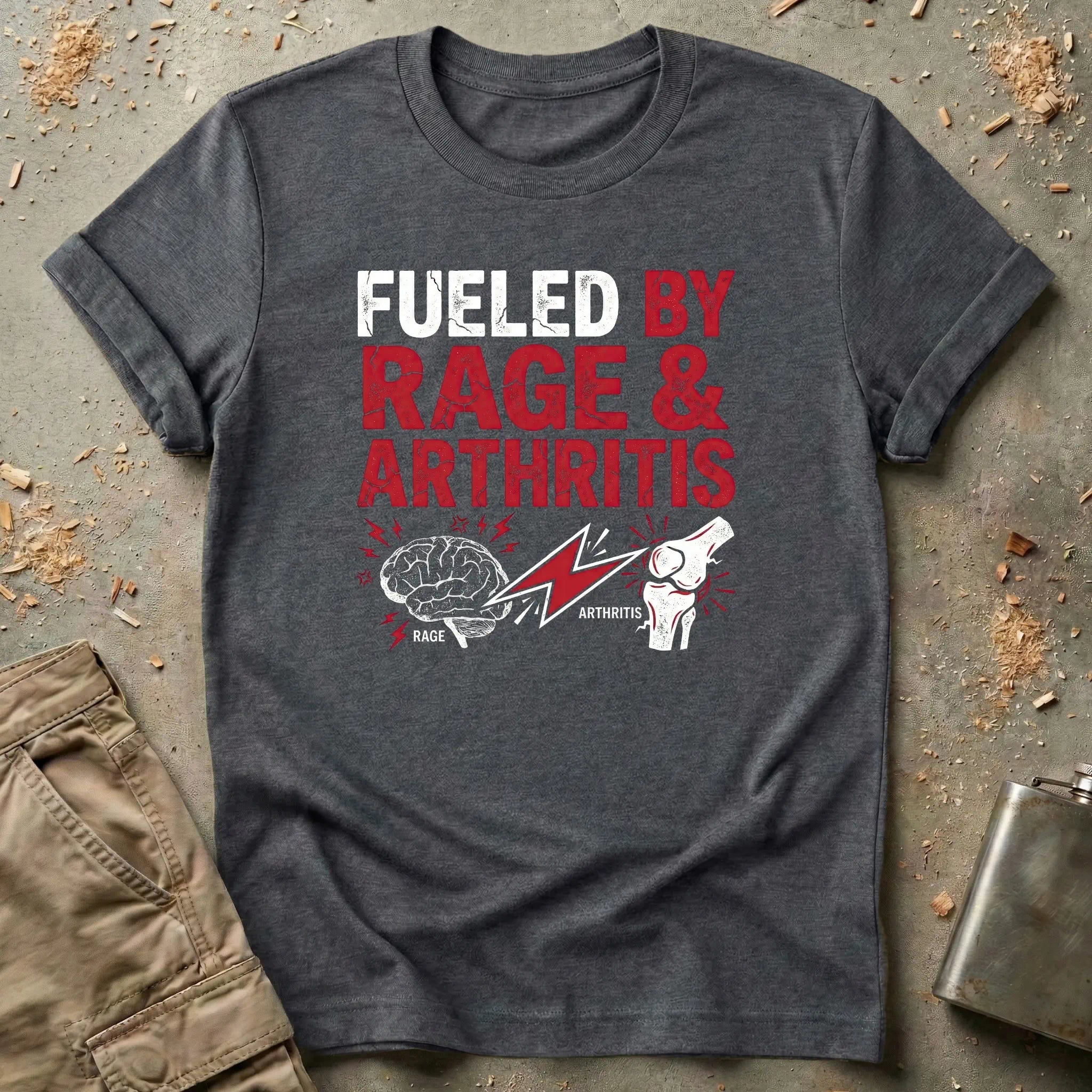 Fueled by Rage & Arthritis T-Shirt