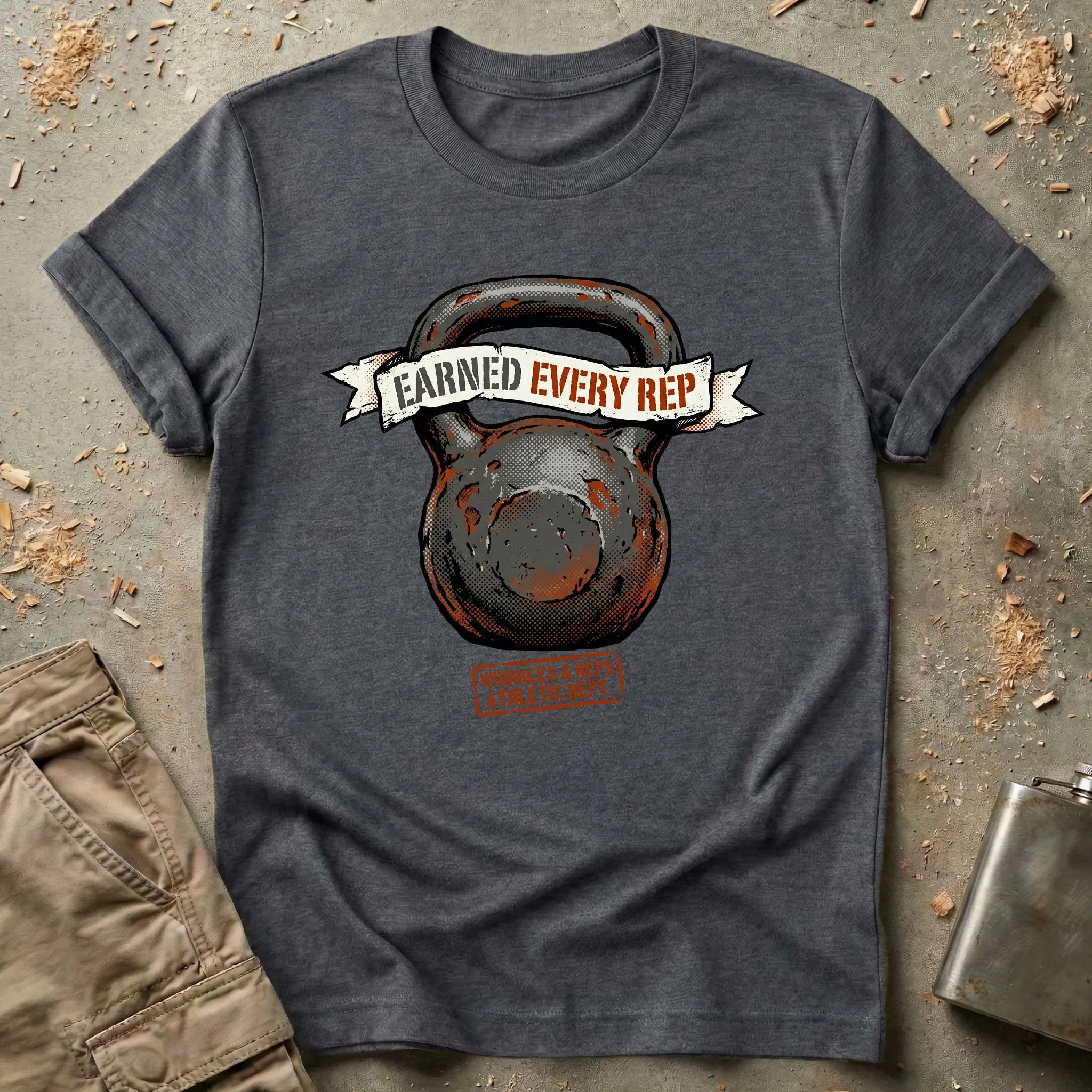 Earned Every Rep T-Shirt