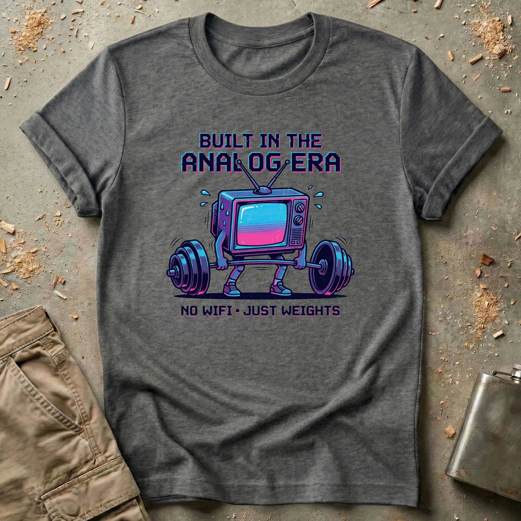 Built in the Analog Era T-Shirt