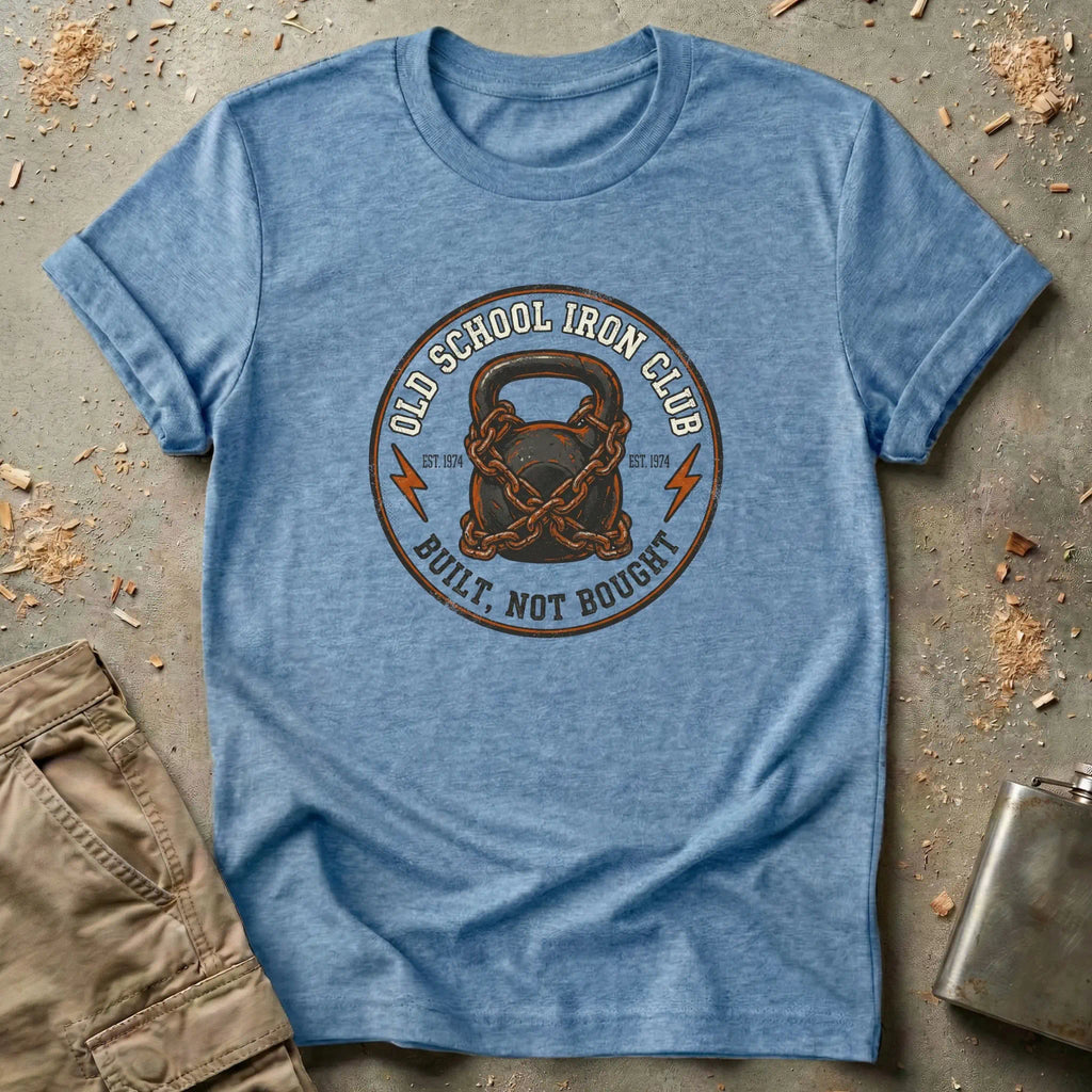 Built Not Bought T-Shirt