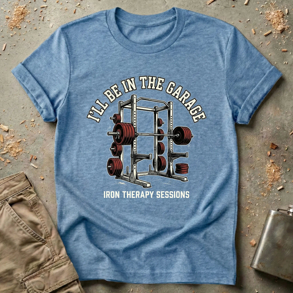 I'll Be In The Garage T-Shirt