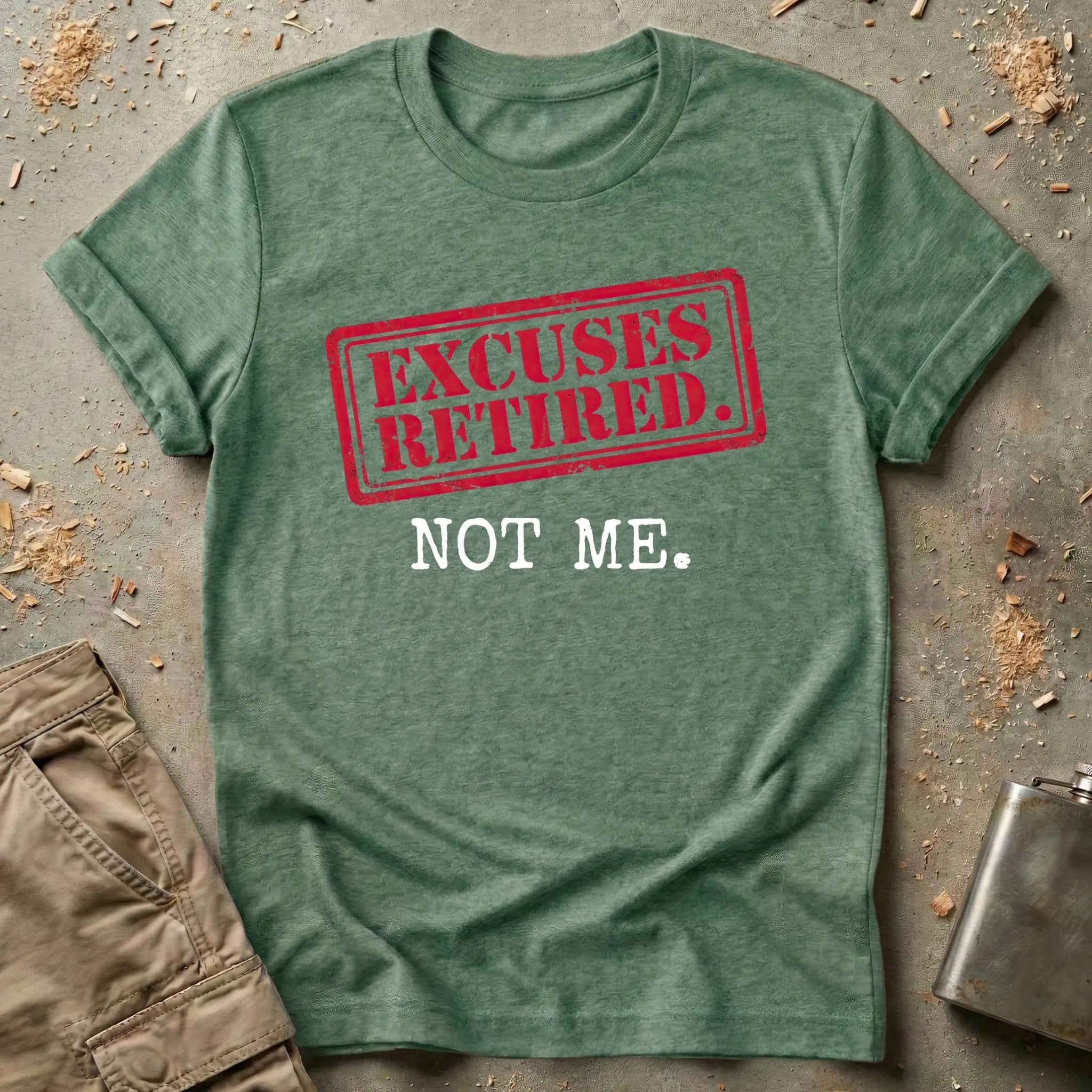 Excuses Retired Not Me T-Shirt