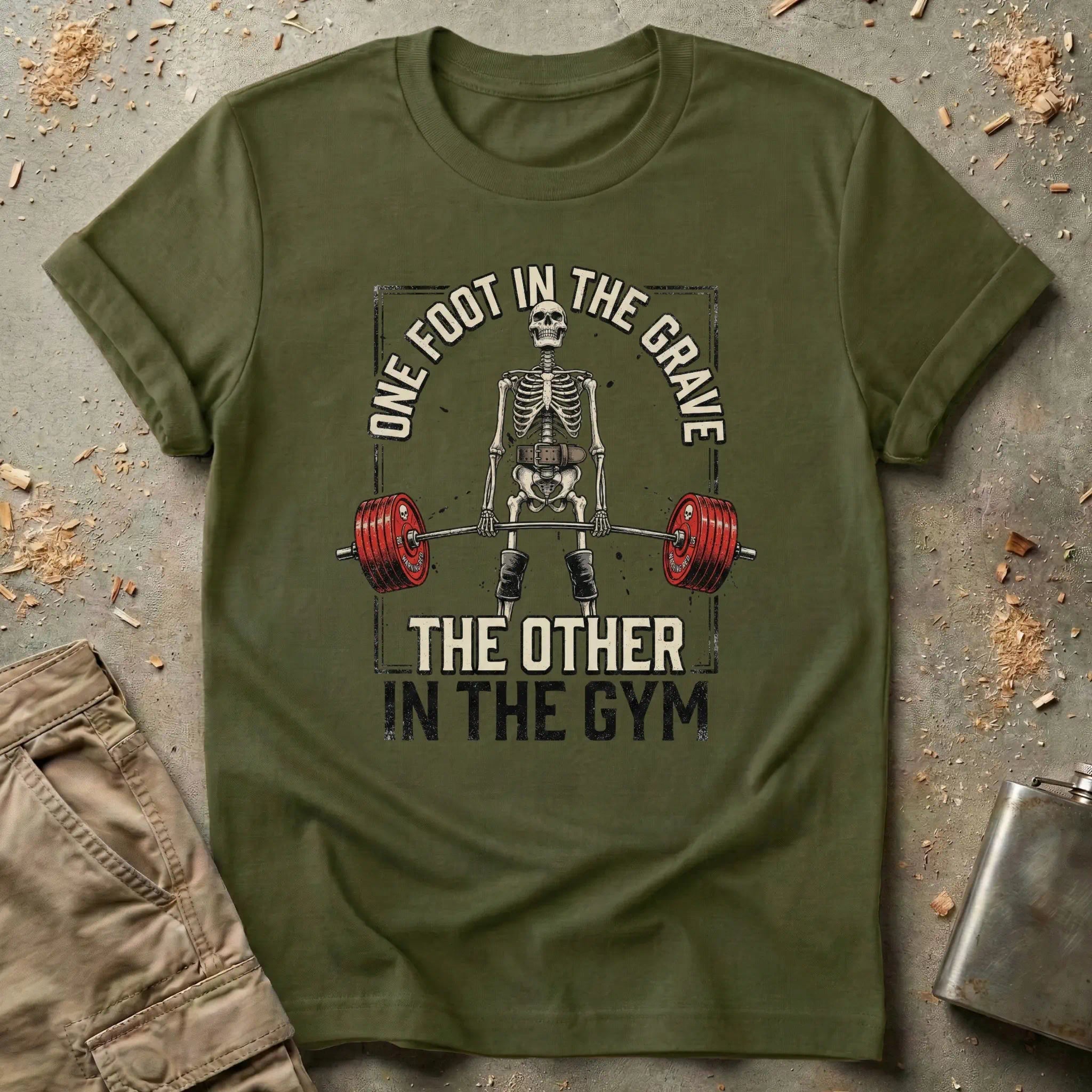 One Foot in The Grave The Other in The Gym T-Shirt