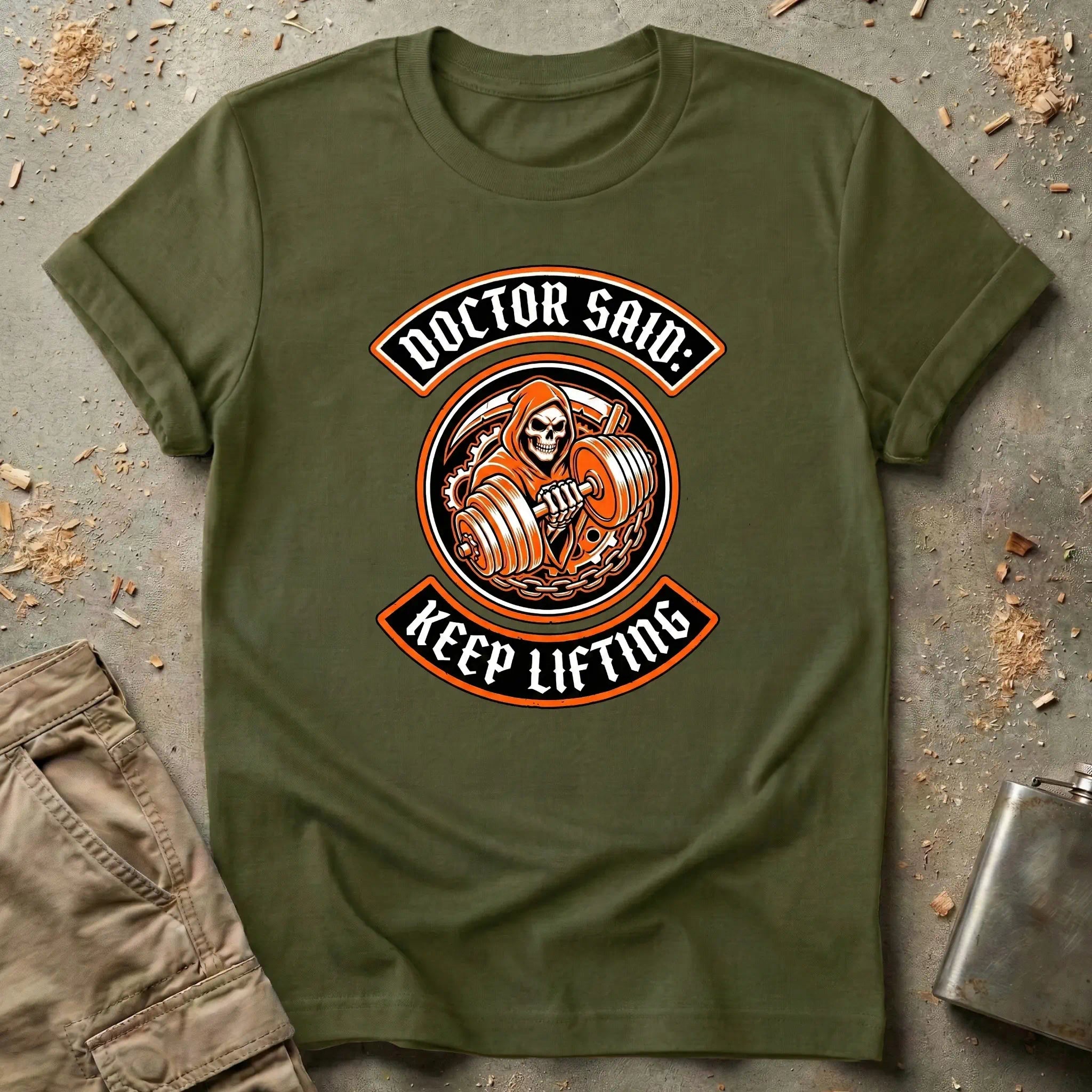 Doctor Said: Keep Lifting T-Shirt