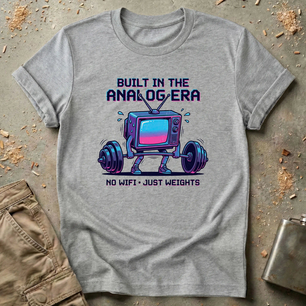 Built in the Analog Era T-Shirt